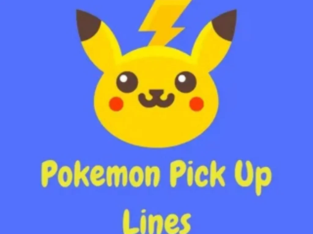 Best Pokémon Pick-Up Lines