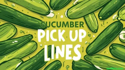 cucumber-pick-up-lines