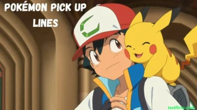 Pokemon Pick Up Lines