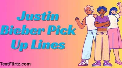 Justin Bieber Pick Up Lines