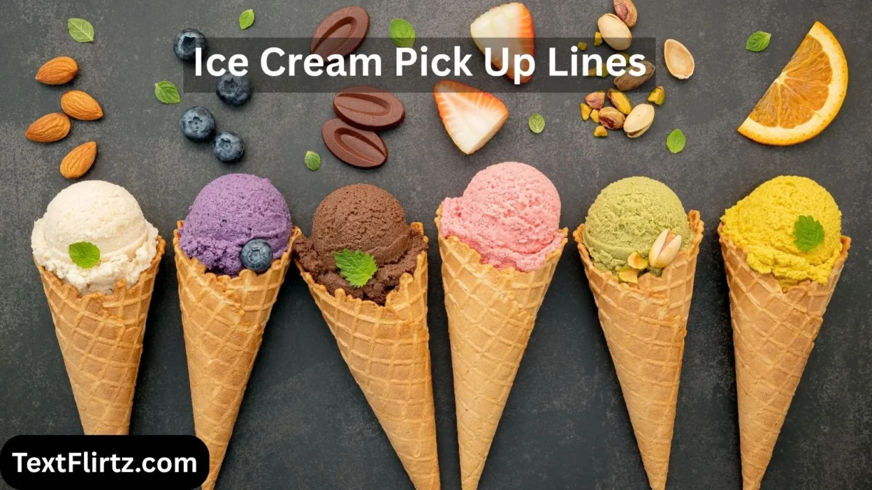 Ice Cream Pick Up Lines