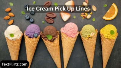 Ice Cream Pick Up Lines